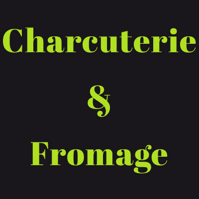 Charcuterie & Fromages